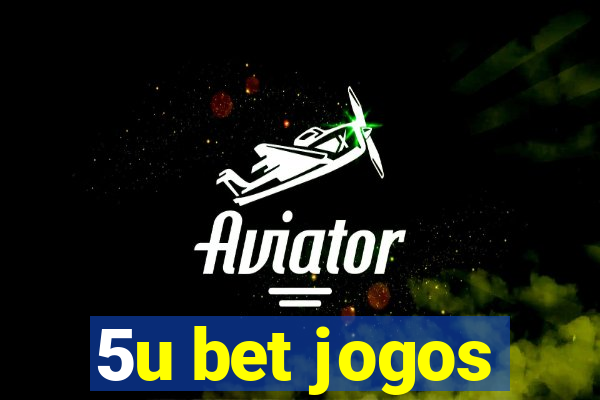 5u bet jogos